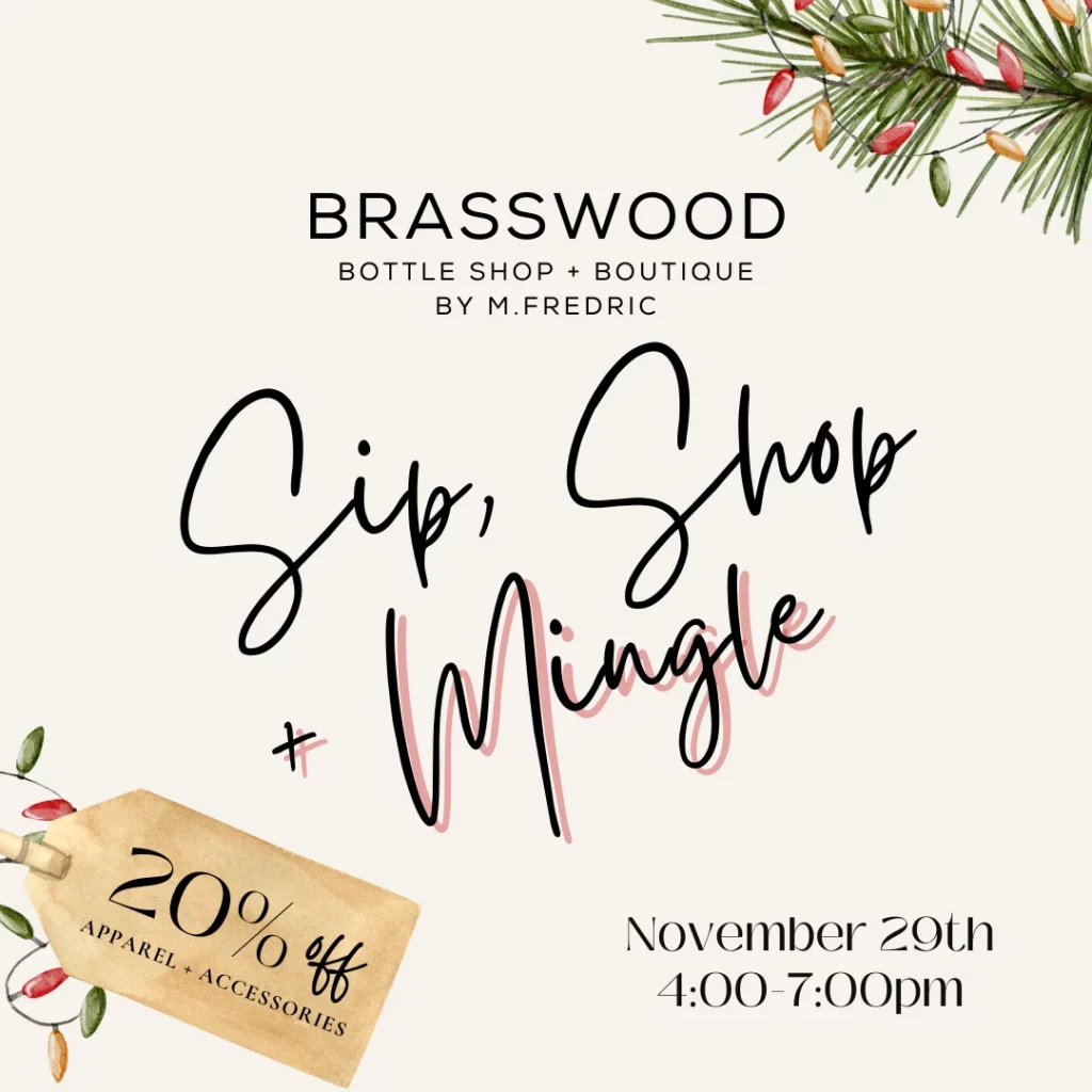 Brasswood Bottle Shop + Boutique Holiday Event, Sip, Shop + Mingle